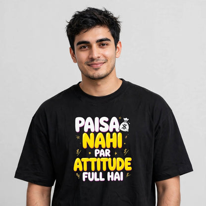Paisa Attitude Oversized Classic T-Shirt