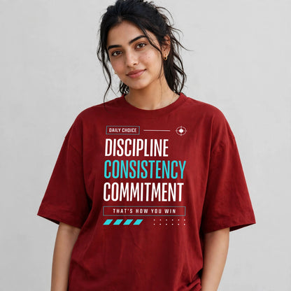 Discipline Consistency Commitment Oversized T-Shirt